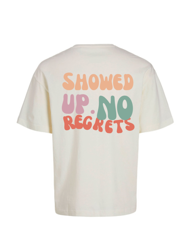 Ovesized T-shirt "Showed Up, No Regrets" - Image 3